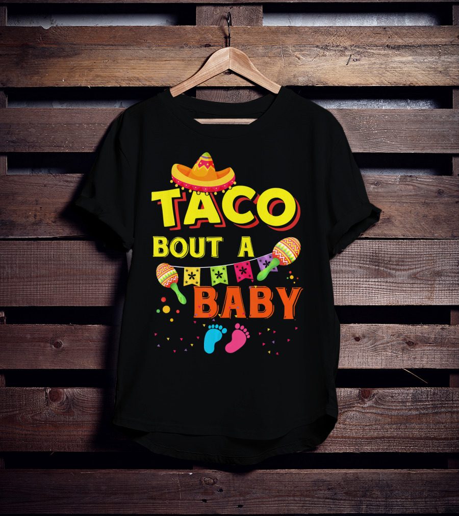 Taco Bout A Baby Sombrero Maracas Colorful Pregnancy Announcement T-Shirt