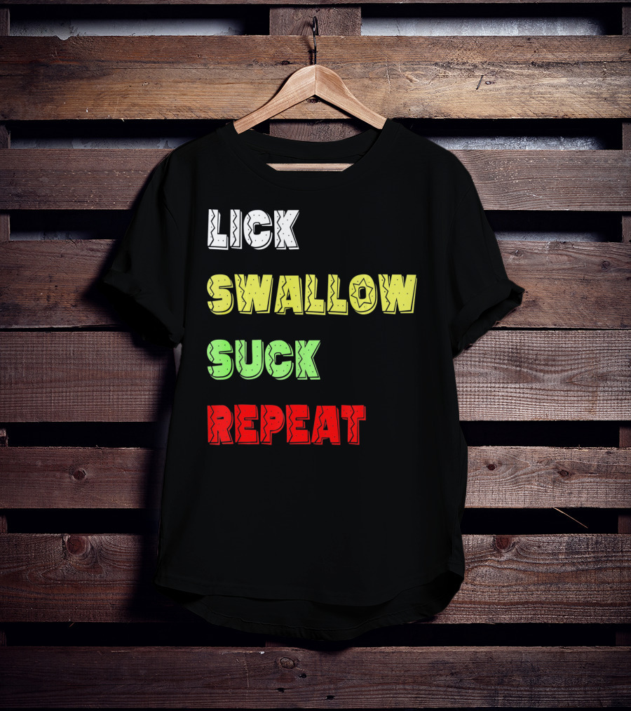 Cinco De Mayo Lick Swallow Suck Repeat Colorful Text Sequence T-Shirt