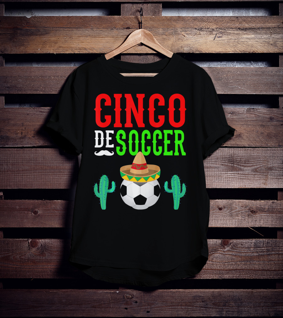 Cinco De Soccer Funny Mexico Sombrero Cactus T-Shirt