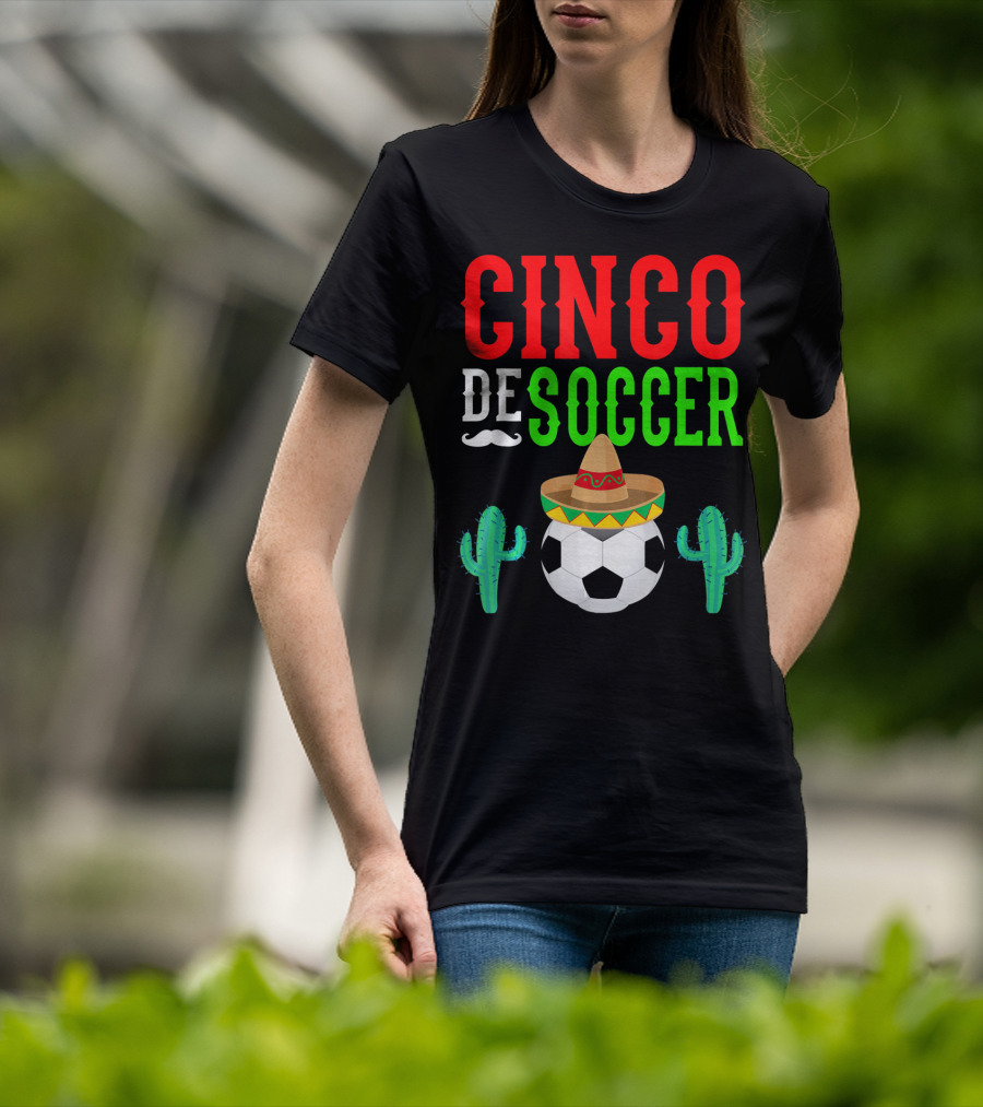 Cinco De Soccer Funny Mexico Sombrero Cactus T-Shirt