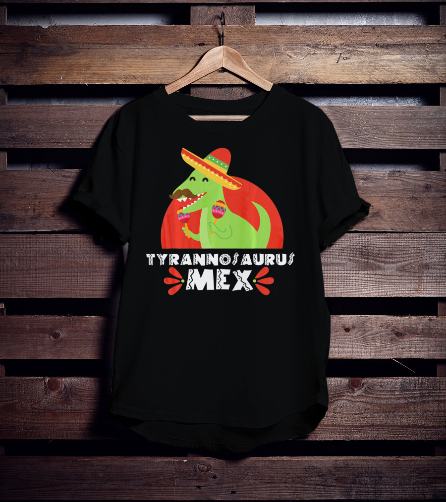 Tyrannosaurus Mex Funny Mexican Sombrero Maracas Cinco De T-Shirt