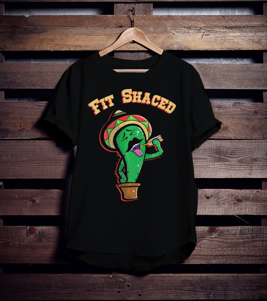 Fit Shaced Funny Cactus Drinking Tequila Cinco De T-Shirt
