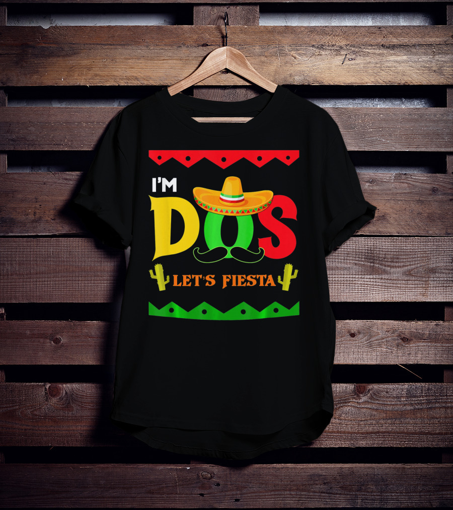 I'm Dos Let's Fiesta Sombrero Cactus Cinco De Mayo T-Shirt