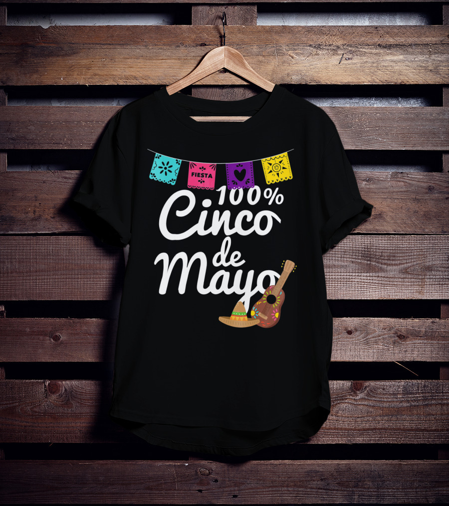 100% Cinco De Mayo Fiesta With Guitar And Sombrero T-Shirt