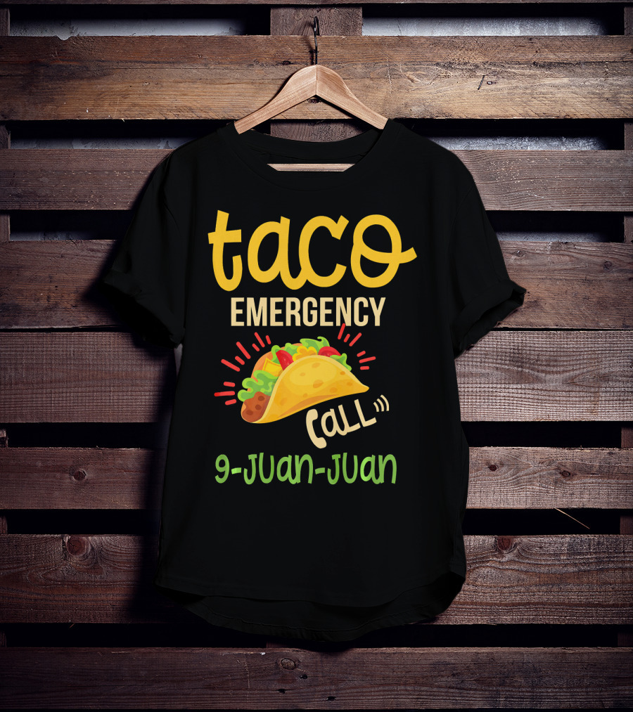 Taco Emergency Call 9 Juan Juan Funny Playful T-Shirt