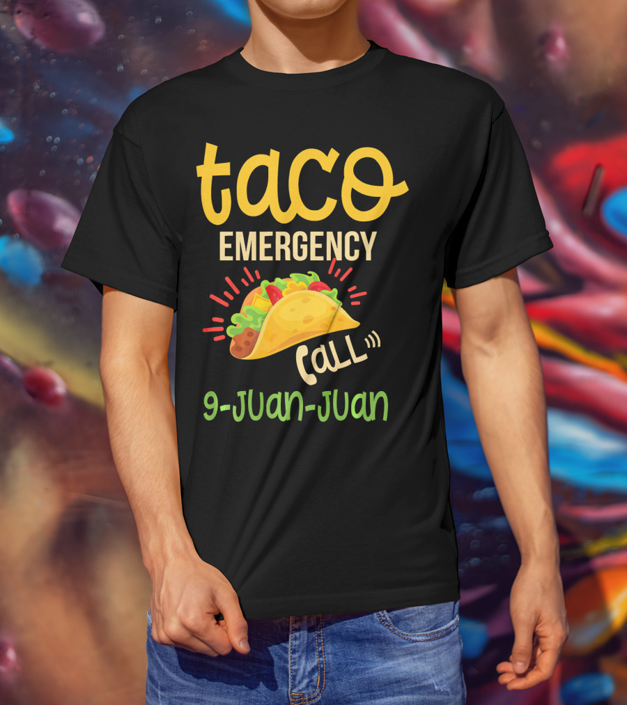 Taco Emergency Call 9 Juan Juan Funny Playful T-Shirt
