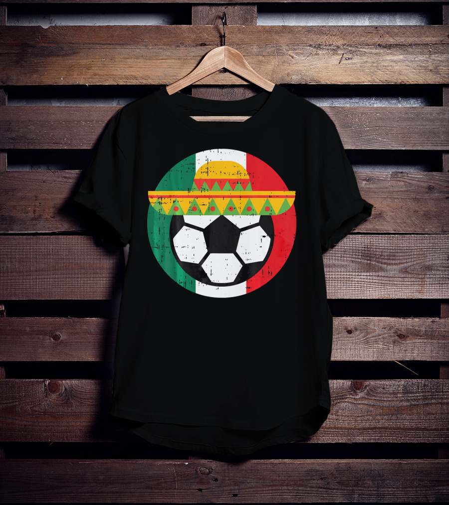 Mexico Soccer Ball Funny Mexican Cinco Sombrero Flag T-Shirt