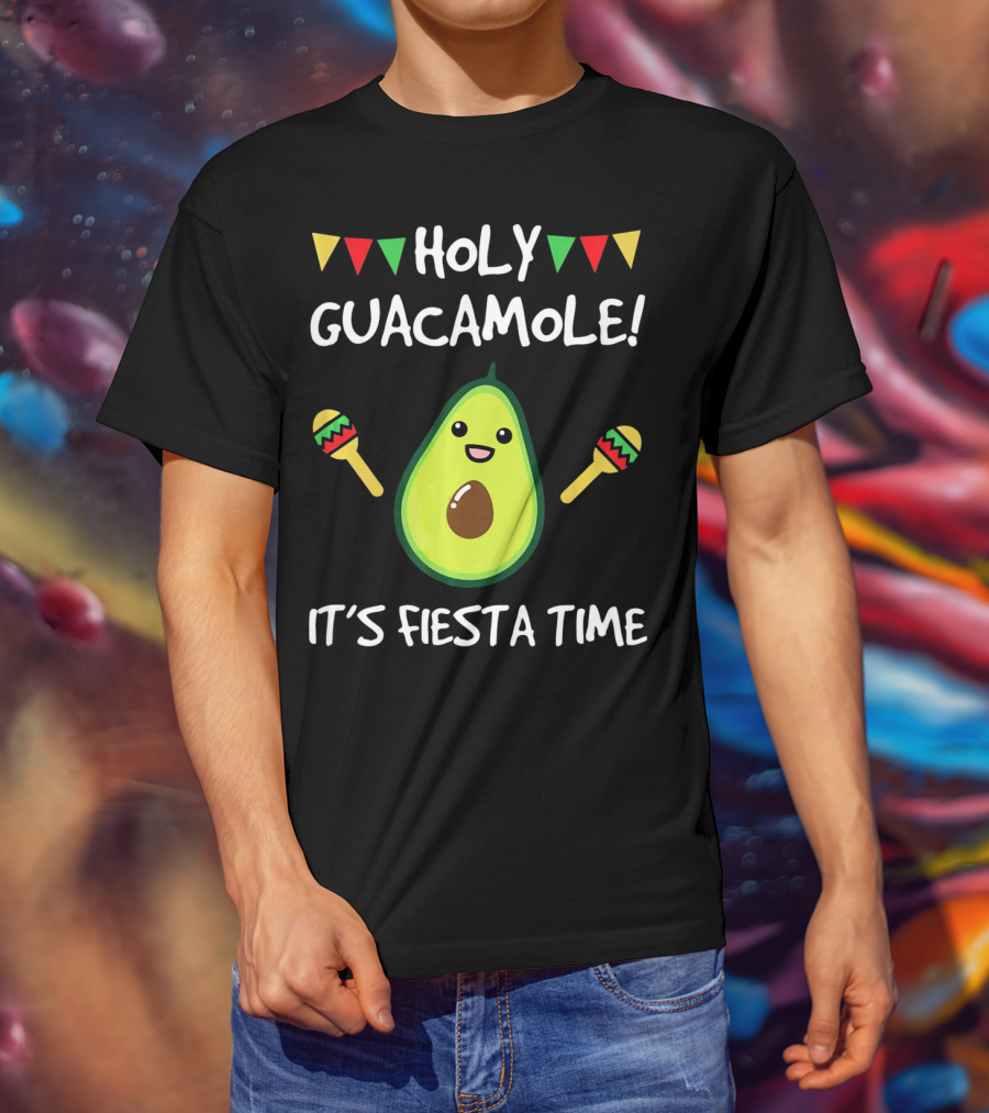 Holy Guacamole It's Fiesta Time T-Shirt