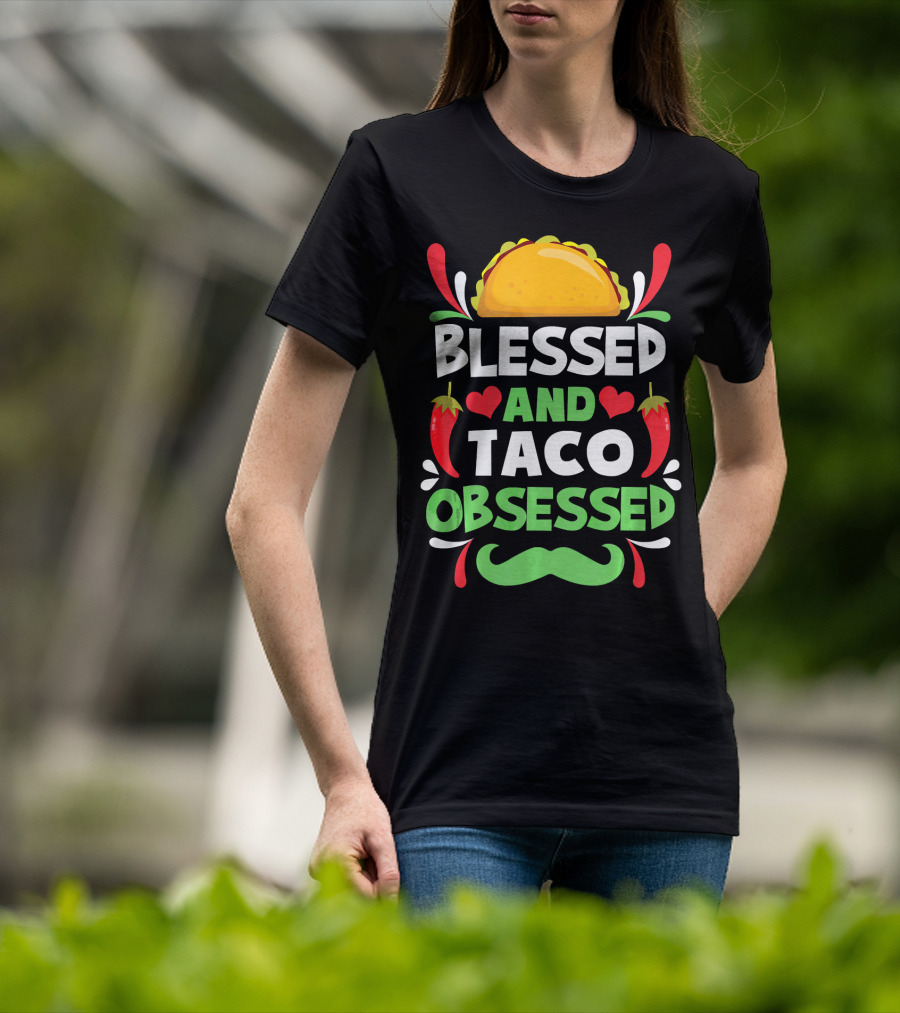 Blessed And Taco Obsessed With Peppers And Mustache Motif T-Shirt
