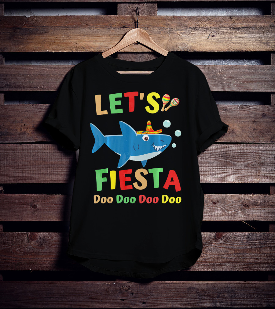 Let's Fiesta Doo Doo Doo Doo Shark Sombrero Maracas Bubbles T-Shirt