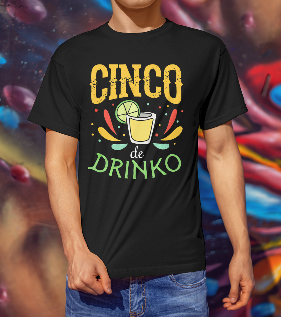 Cinco De Drinko Party Tequila Shot Lime Fiesta T-Shirt