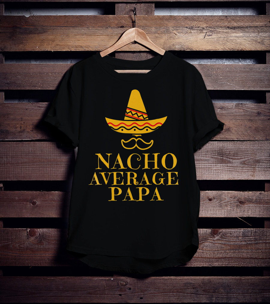 Nacho Average Papa Cinco Funny Sombrero Mustache T-Shirt