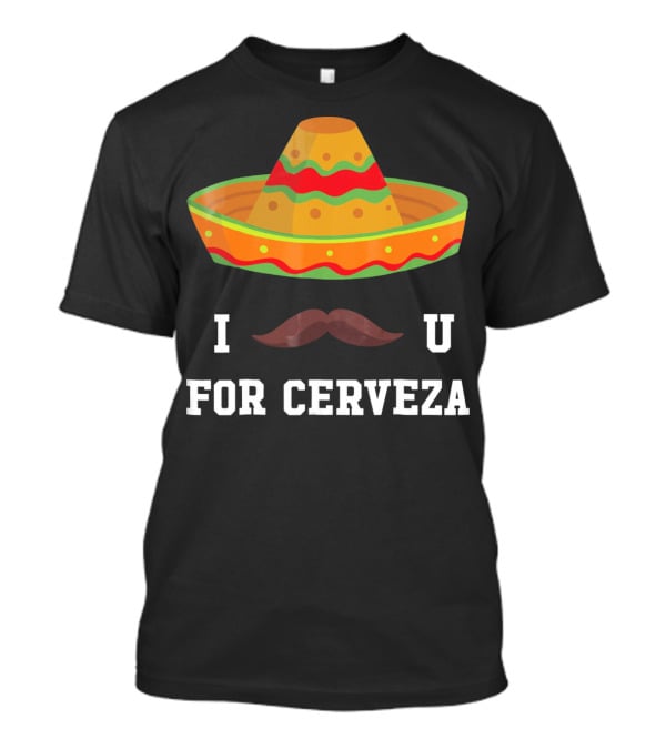 I Mustache You For Cerveza Sombrero Cinco De Mayo T-Shirt