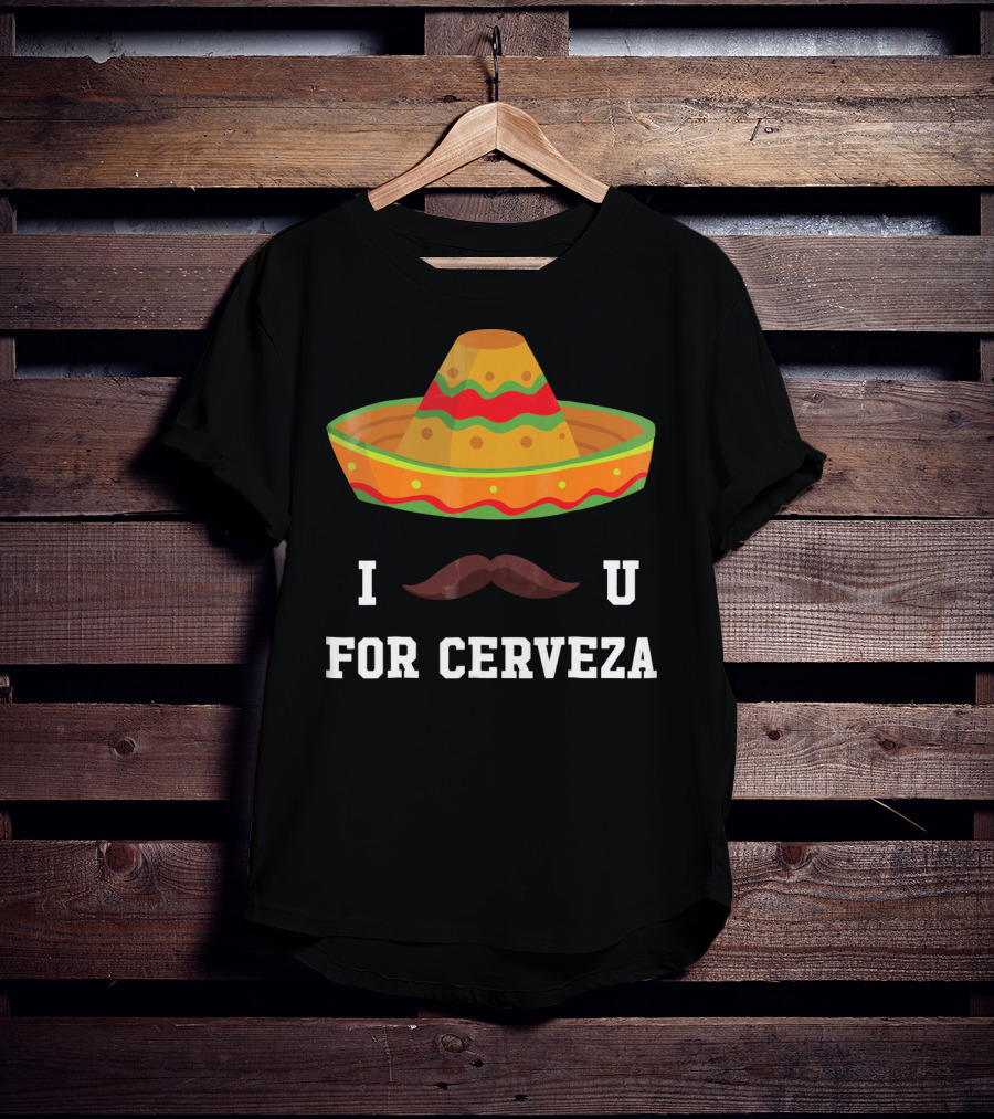 I Mustache You For Cerveza Sombrero Cinco De Mayo T-Shirt