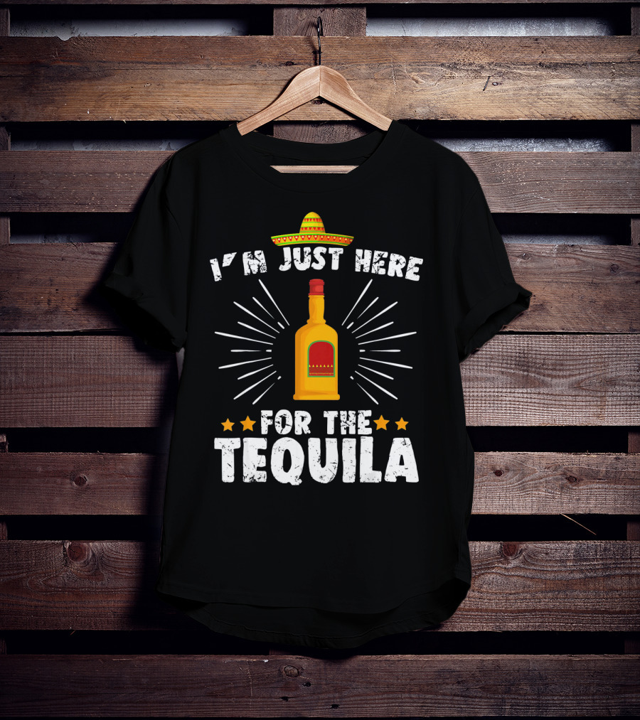 I'm Just Here For The Tequila Vintage Funny Cinco De Mayo T-Shirt