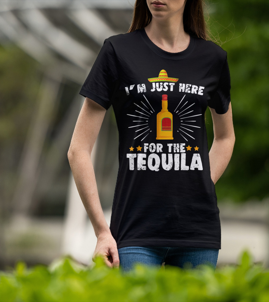 I'm Just Here For The Tequila Vintage Funny Cinco De Mayo T-Shirt