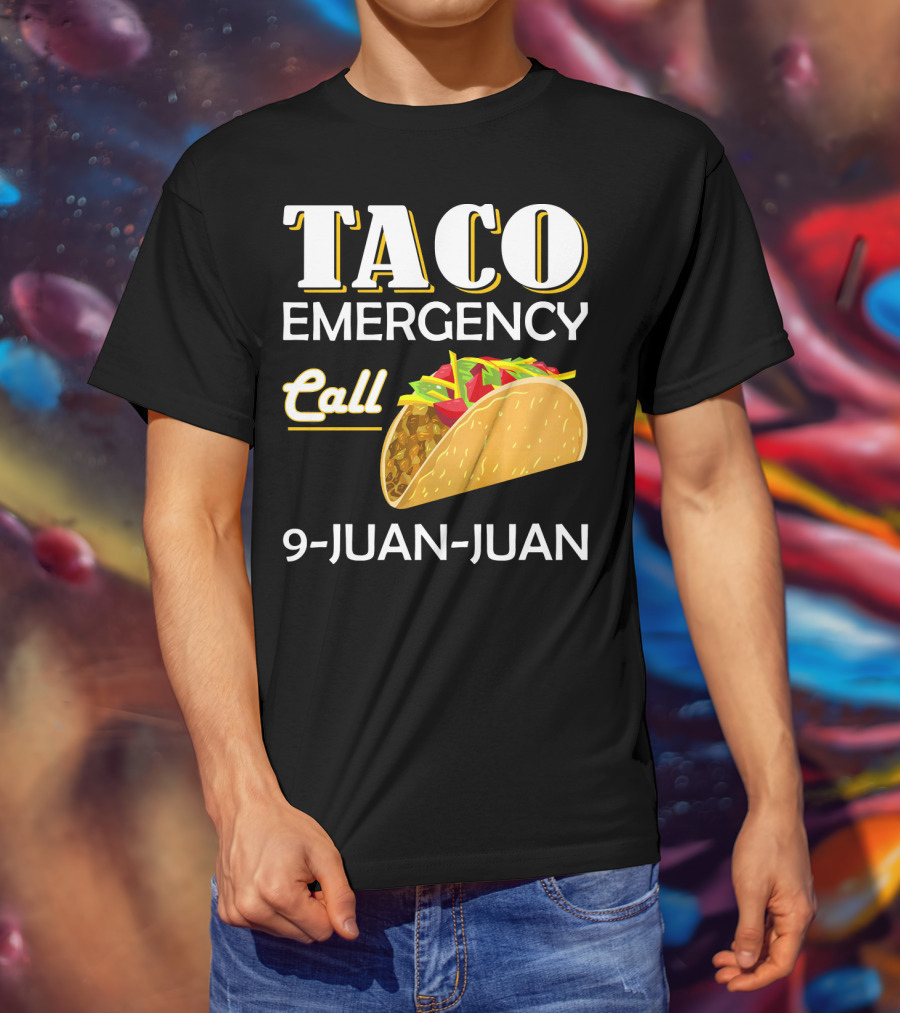 Taco Emergency Call 9-Juan-Juan T-Shirt