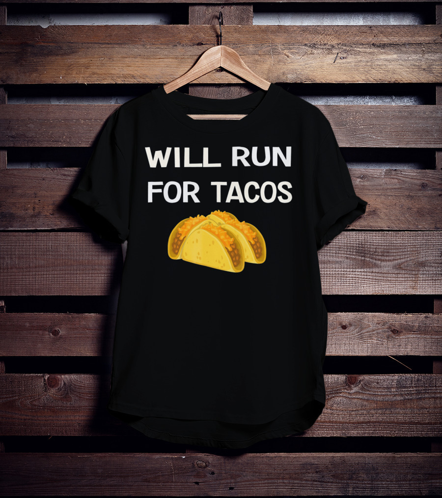 Will Run For Tacos Cinco De Mayo T-Shirt