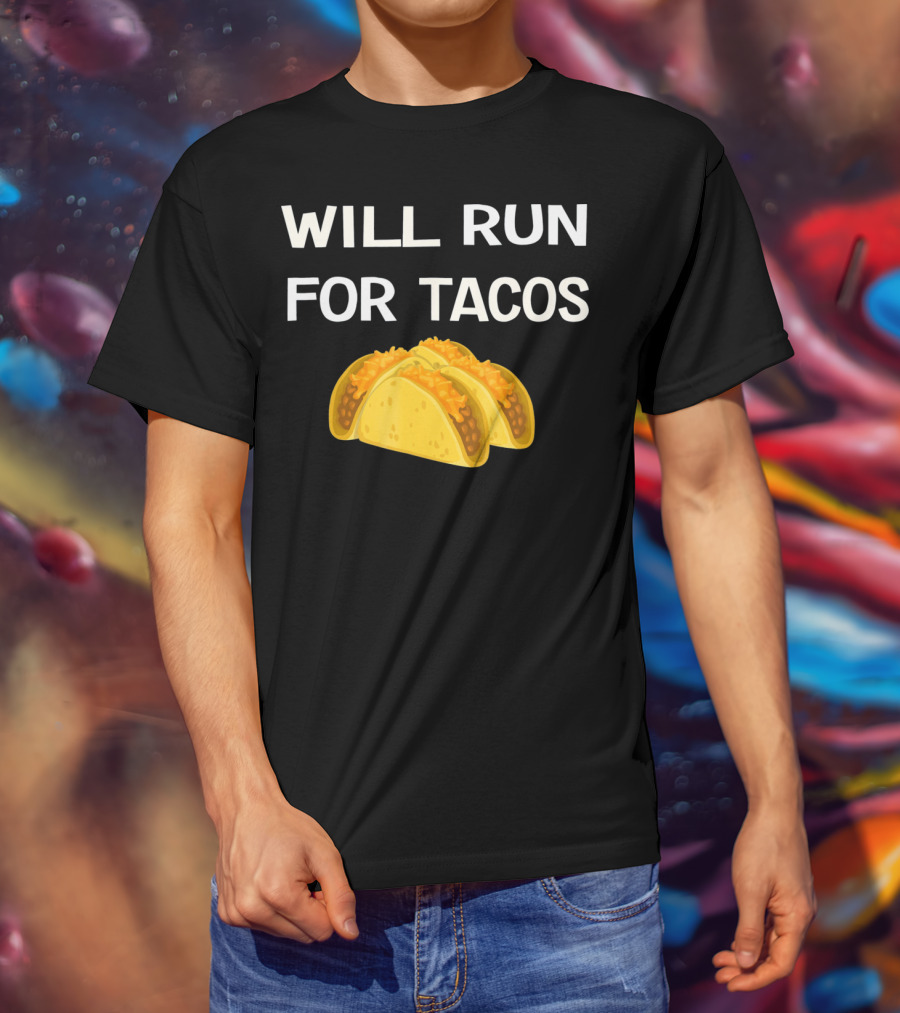 Will Run For Tacos Cinco De Mayo T-Shirt