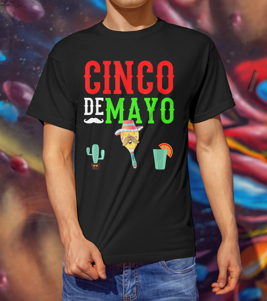 Cinco De Mayo Funny Maraca Man With Cactus And Drink T-Shirt