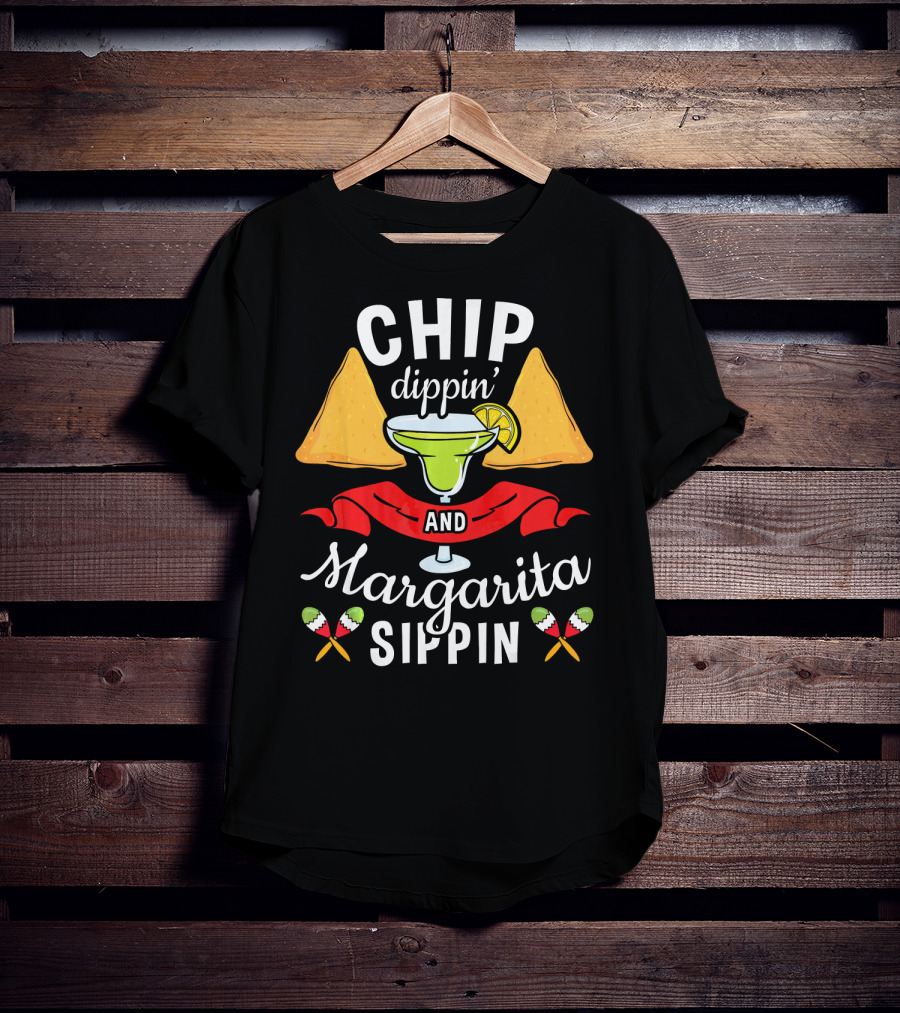 Chip Dippin Dippin Margarita Sippin With Nachos And Lime Wedges T-Shirt