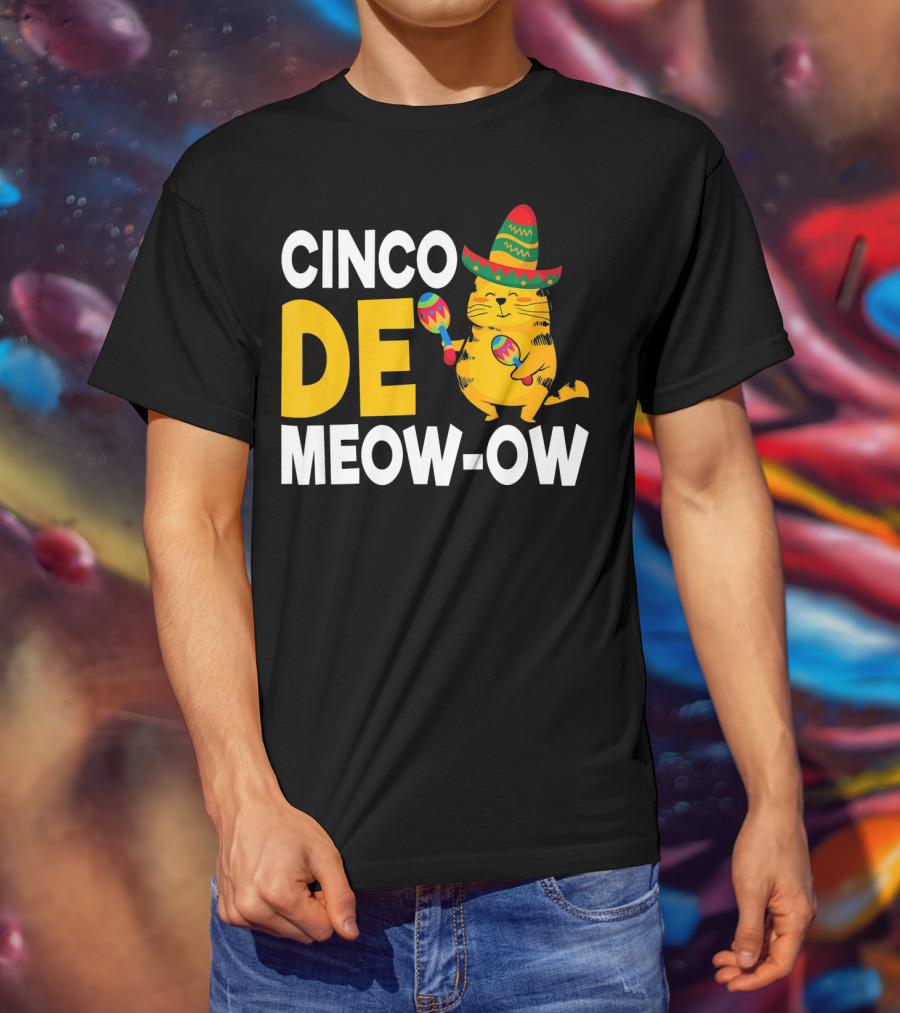 Cinco De Mayo Cat Sombrero Maracas Meow-Ow T-Shirt