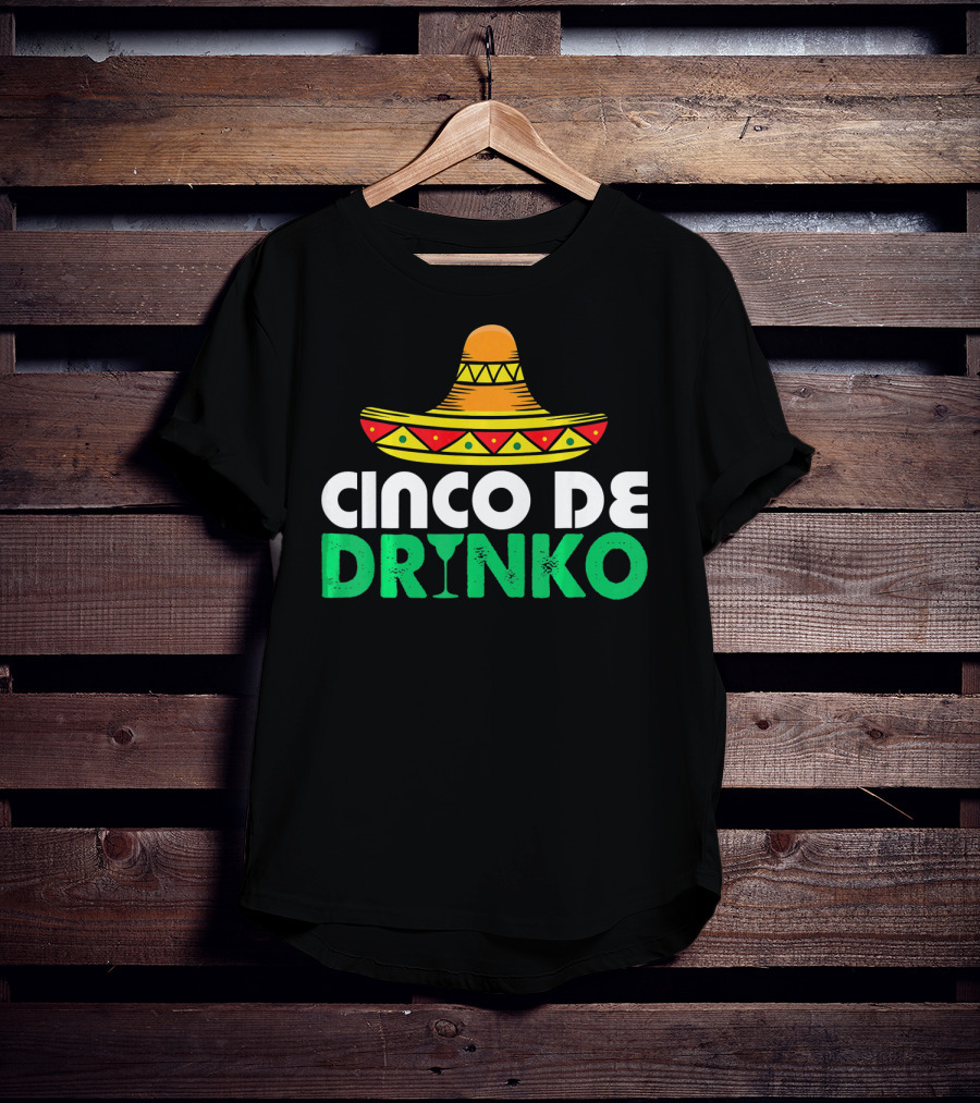 Cinco De Mayo Sombrero Cinco De Drinko Fiesta T-Shirt
