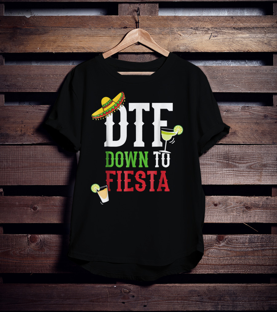 Cinco De Mayo DTF Down To Fiesta Sombrero Margarita Lime Drink T-Shirt