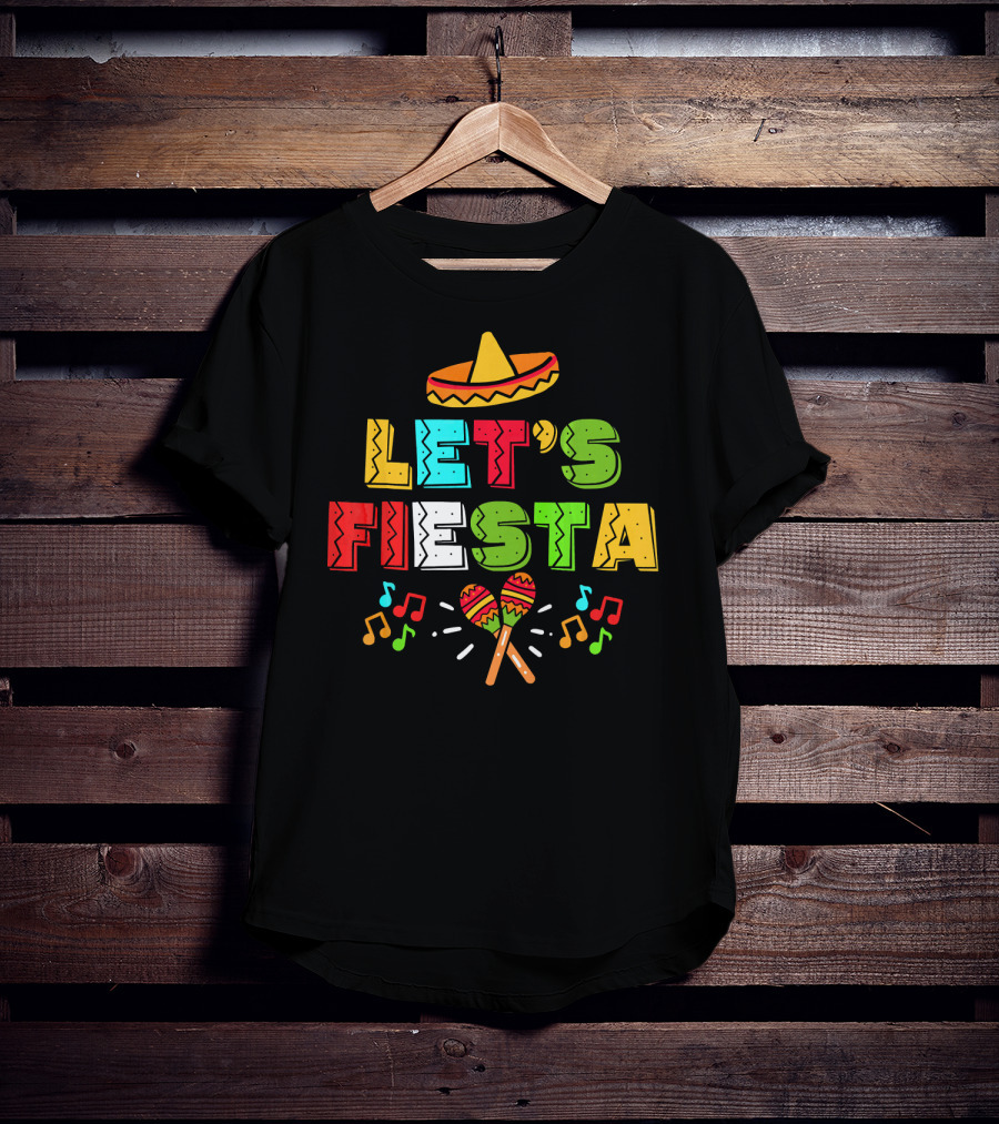Let's Fiesta Cinco De Mayo Sombrero Maracas T-Shirt