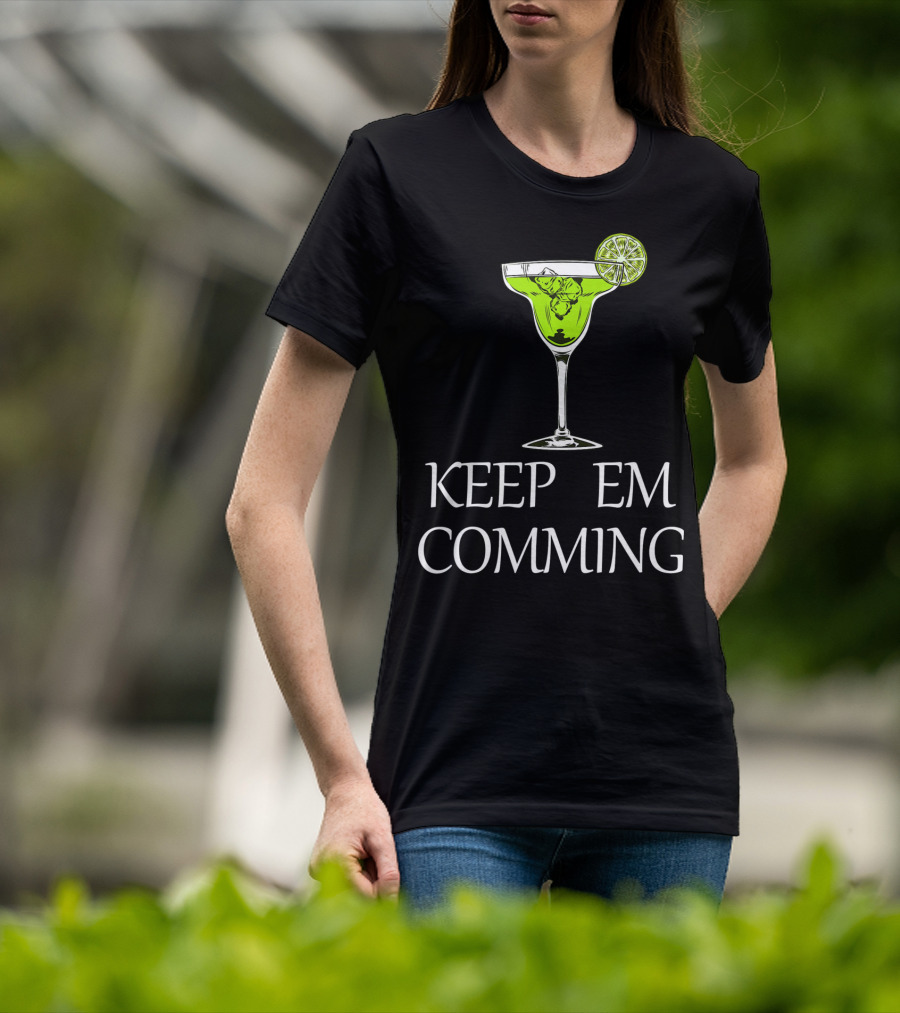 Keep Em Coming Margarita Glass Lime T-Shirt