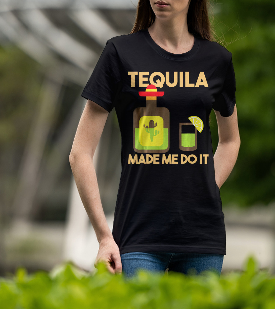 Tequila Made Me Do It Fiesta Cinco De With Cactus Bottle And Lime Drink T-Shirt