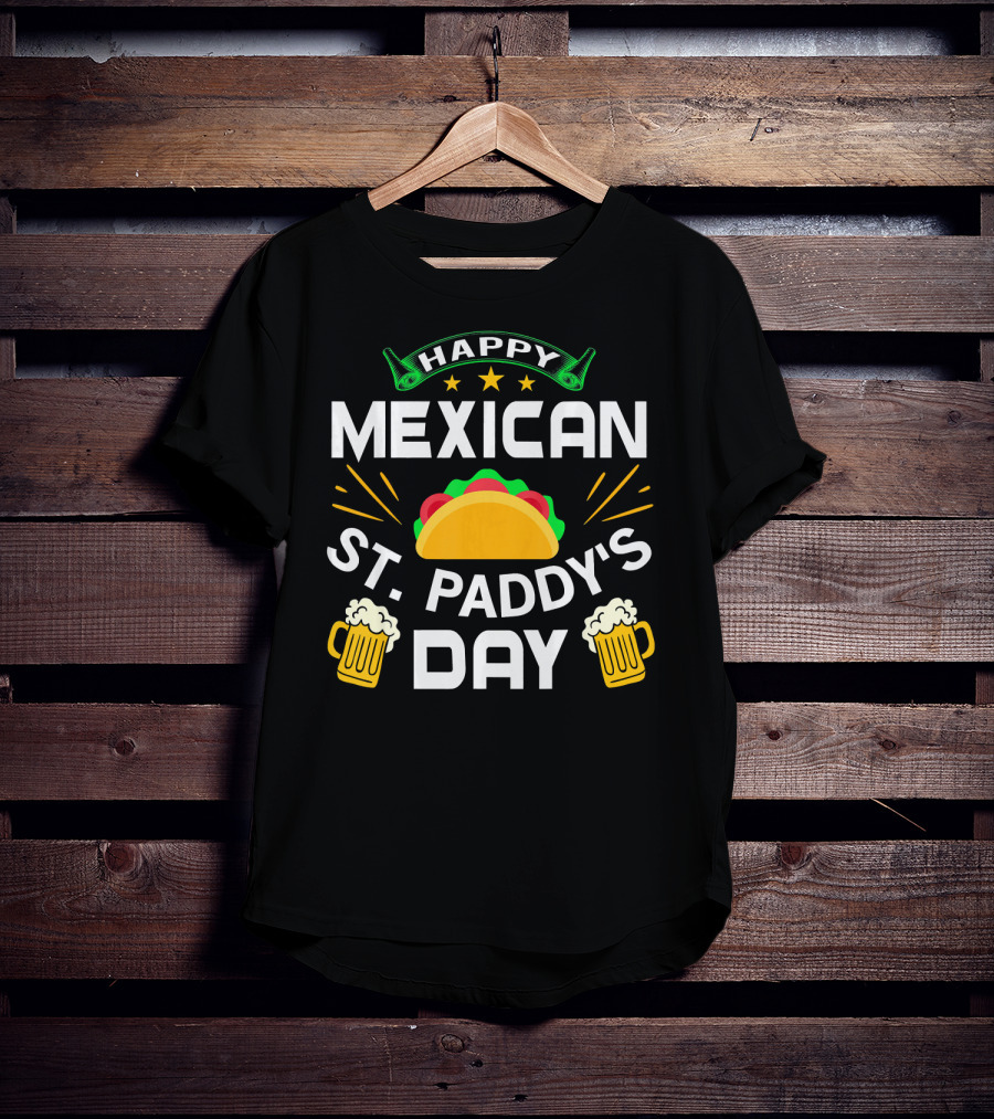 Happy Mexican St. Paddy's Day With Taco And Beers T-Shirt