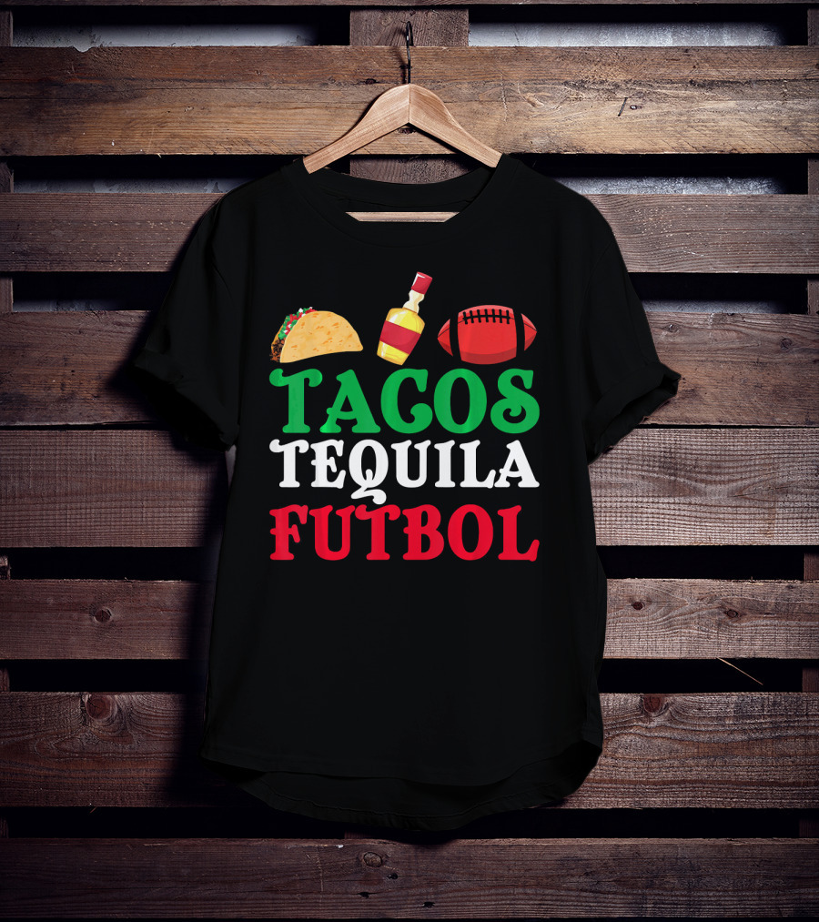 Tacos Tequila Futbol Funny Mexican Idea Cinco De Mayo T-Shirt