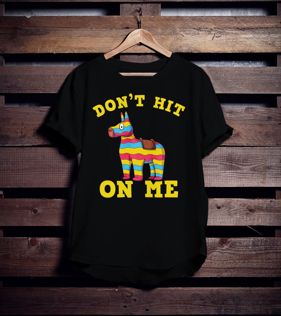 Don't Hit On Me Mexican Fiesta Cinco De Mayo T-Shirt