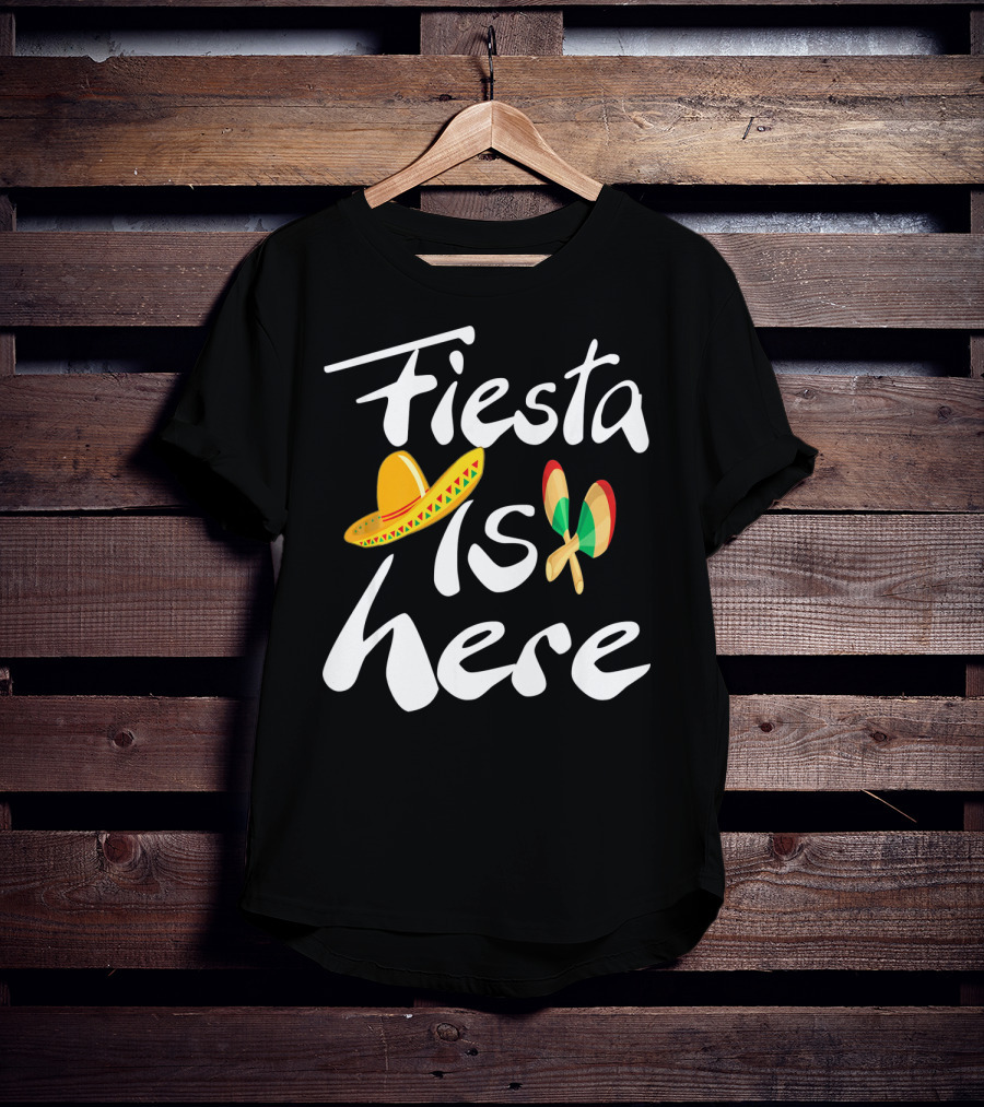 Fiesta Is Here Sombrero Maracas Cute Cinco De Mayo T-Shirt