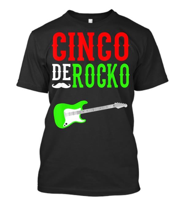 Cinco De Rocko Funny Rock N Roll Mexico T-Shirt