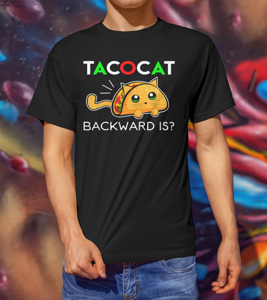 Taco Cat Backward Is Cinco De Mayo T-Shirt