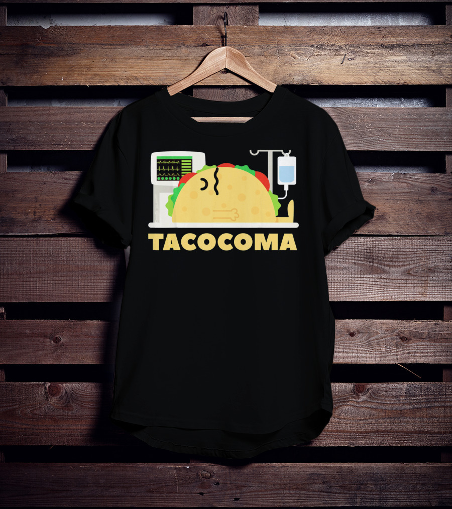 Tacocoma Taco Coma Funny Mexican Cinco De Mayo Humor T-Shirt