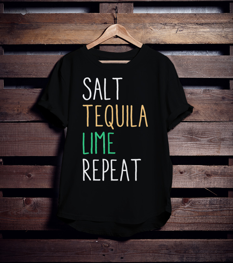 Salt Tequila Lime Repeat Funny Cinco De Mayo T-Shirt