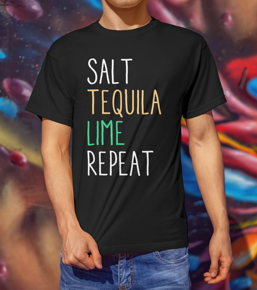 Salt Tequila Lime Repeat Funny Cinco De Mayo T-Shirt