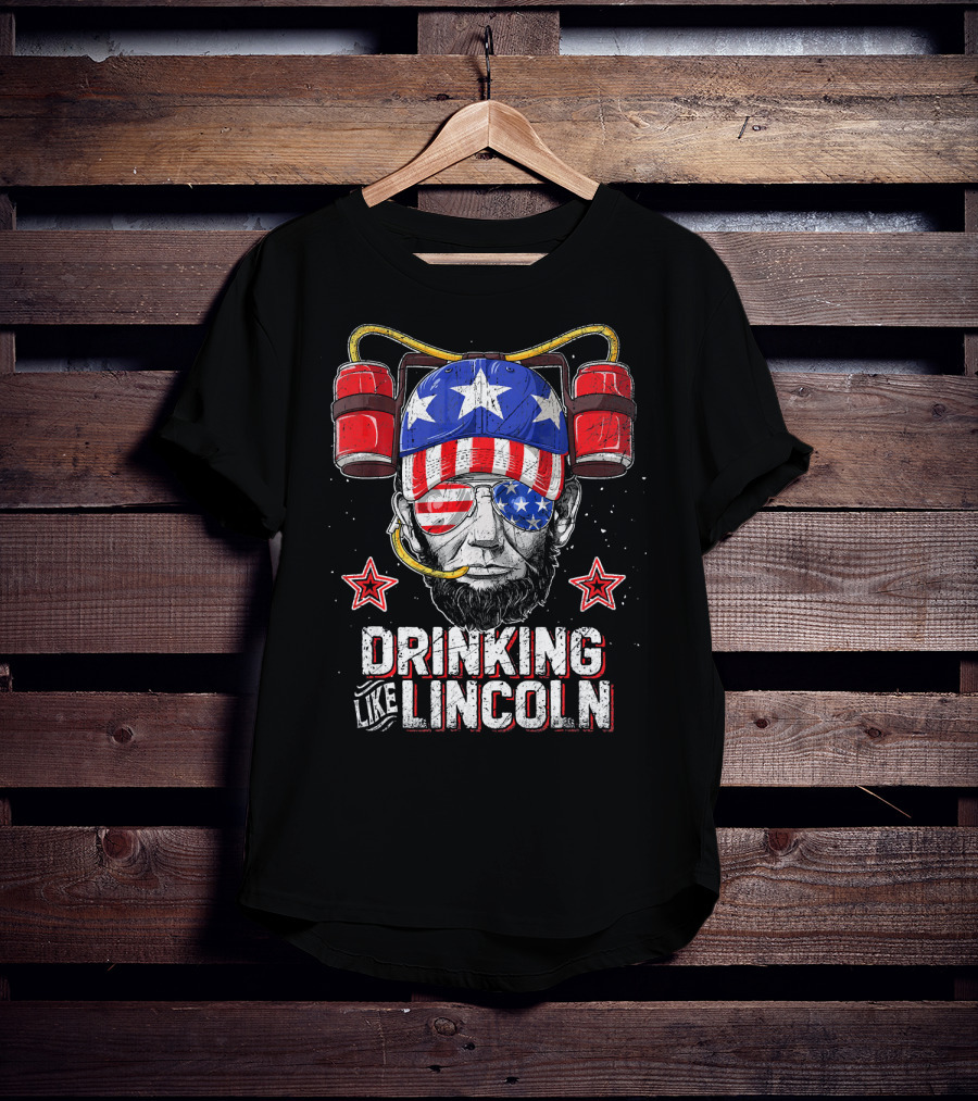 Drinking Like Lincoln Abraham Me American Patriotic Beer Helmet Stars Stripes T-Shirt