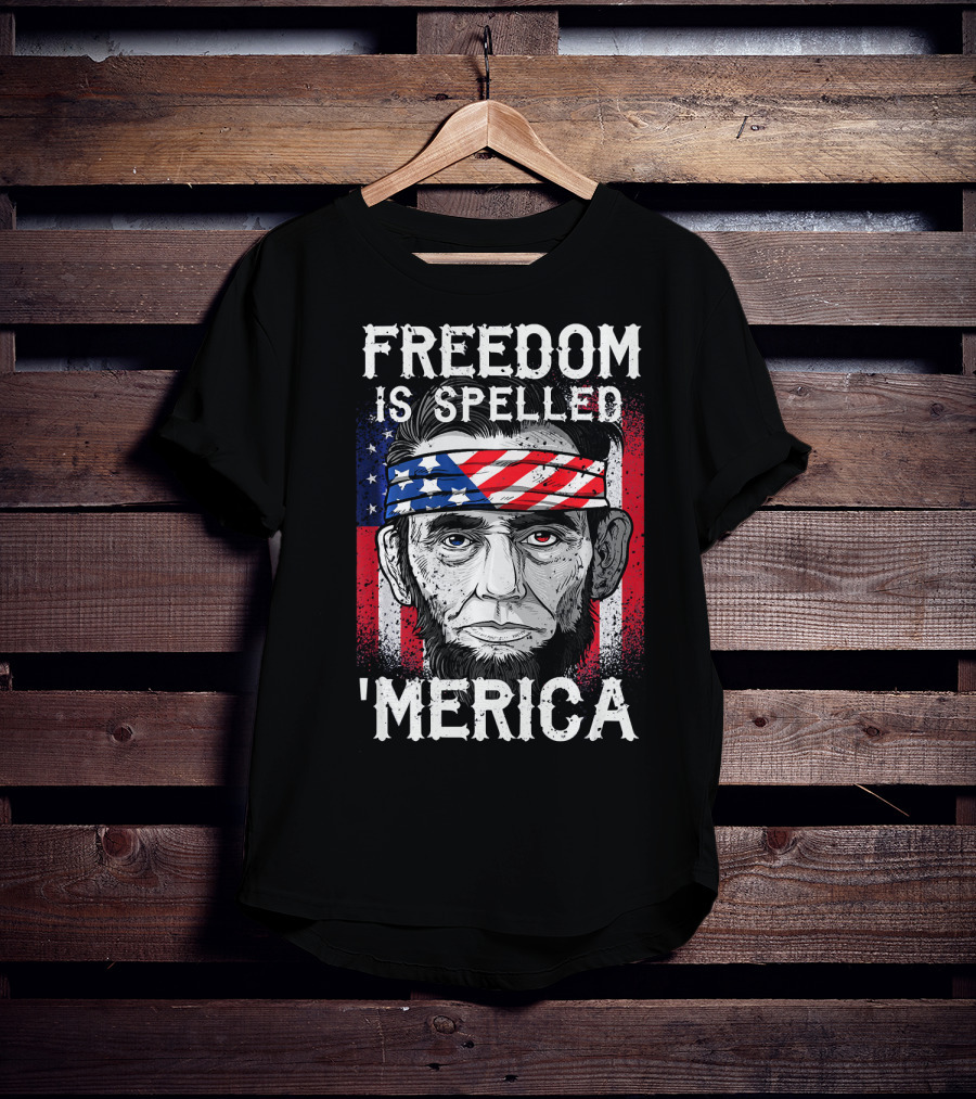 FREEDOM IS SPELLED 'MERICA Abe Lincoln Bandana American Flag T-Shirt