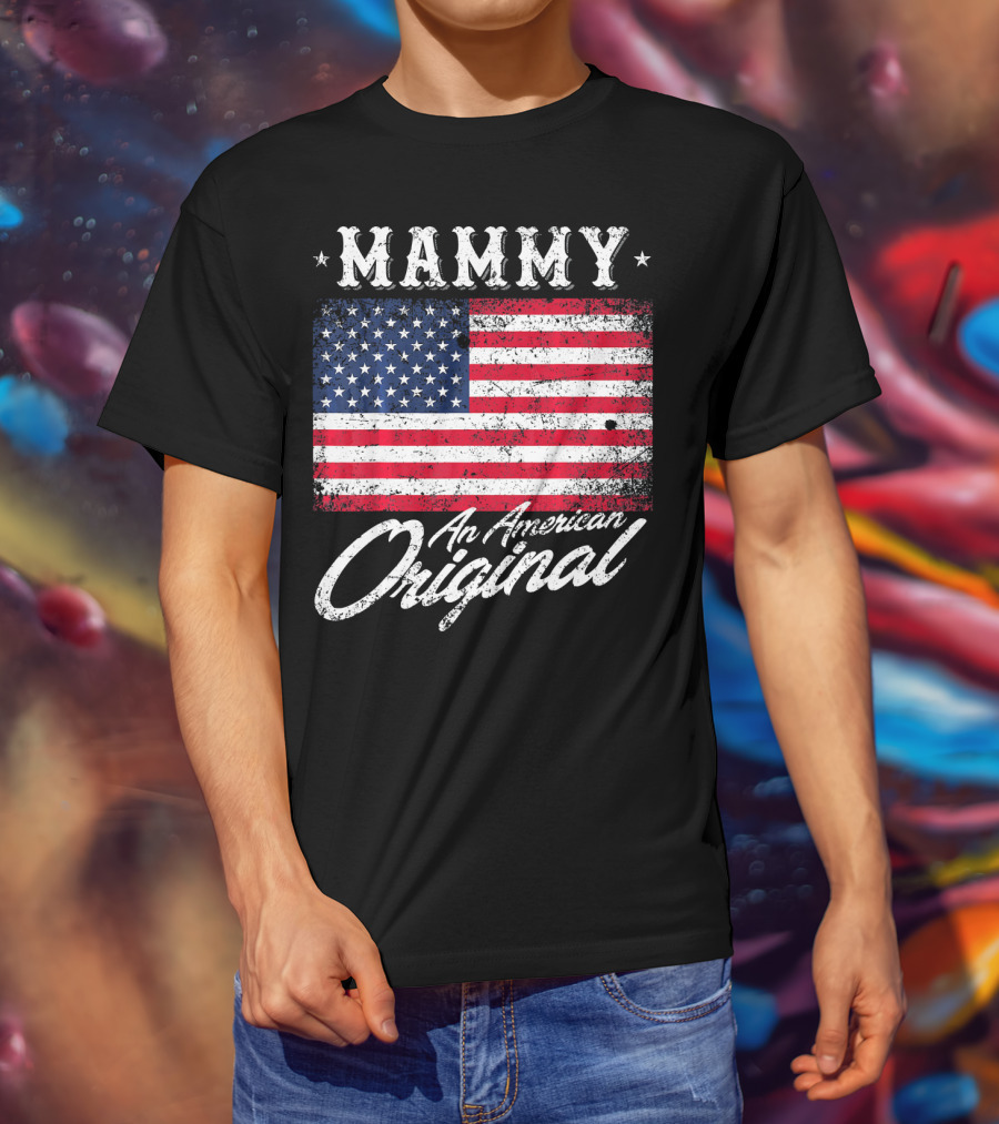 Mammy An American Original Vintage Patriotic Flag T-Shirt