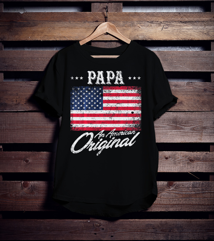 PAPA An American Original With Patriotic Flag Stars T-Shirt