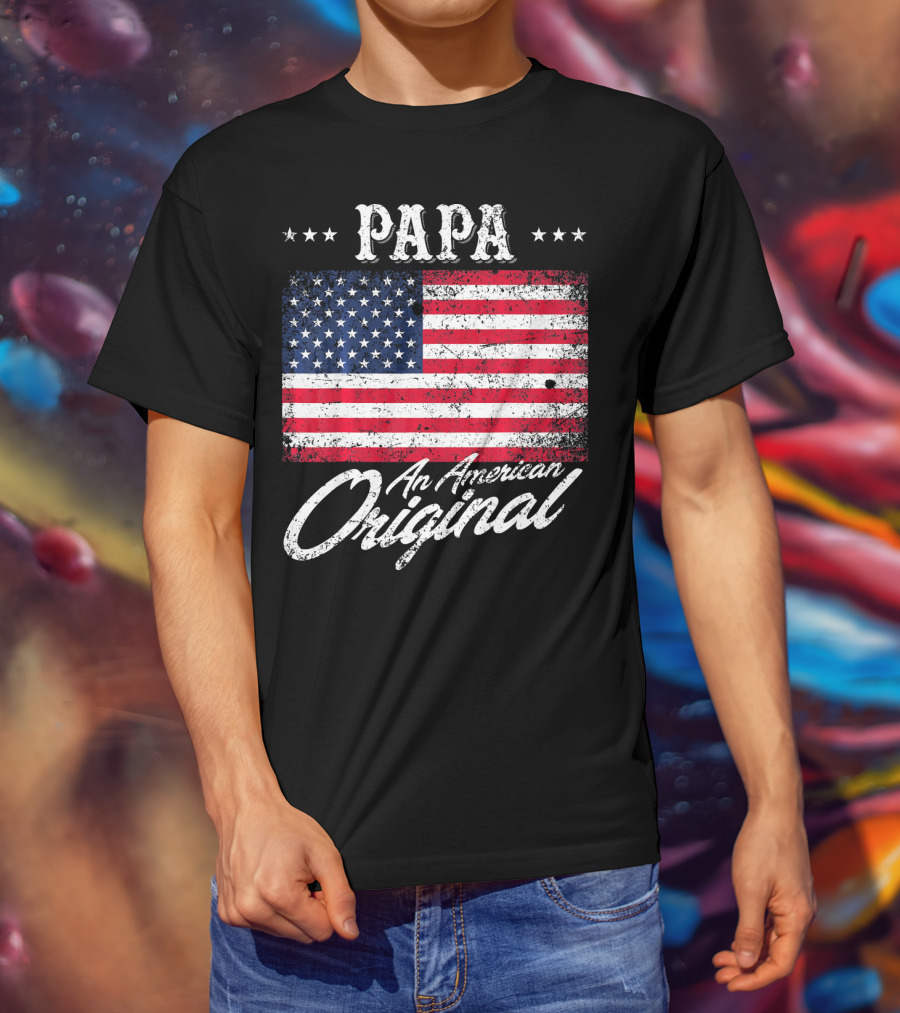 PAPA An American Original With Patriotic Flag Stars T-Shirt