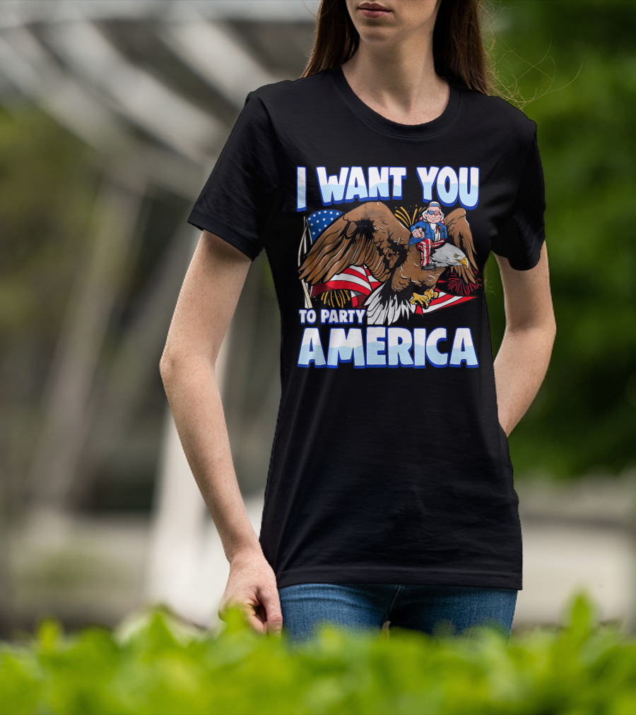 I Want You To Party America American Flag Bald Eagle Uncle Sam T-Shirt