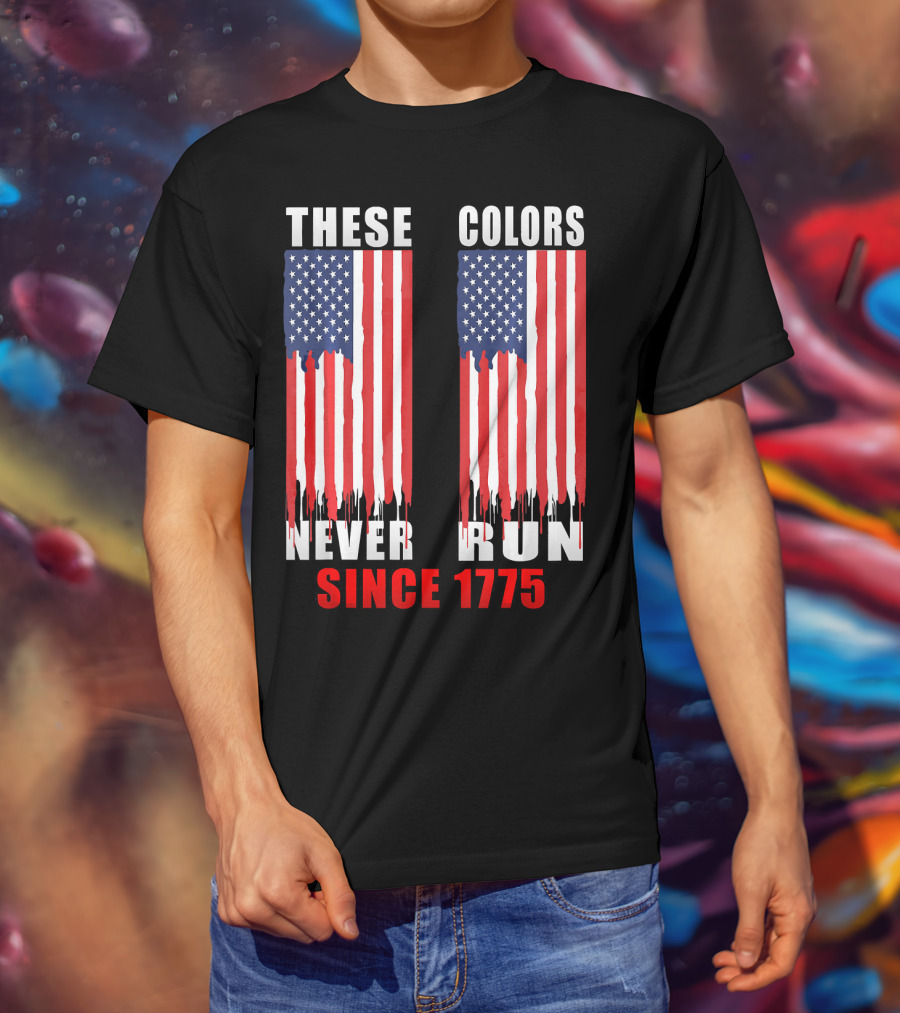 These Colors Never Run Since 1775 US Army Birthday T-Shirt