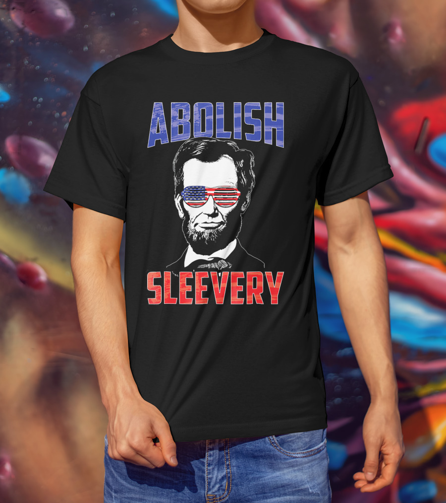 Abolish Sleevery Abraham Lincoln American Flag Sunglasses Fourth Of July T-Shirt