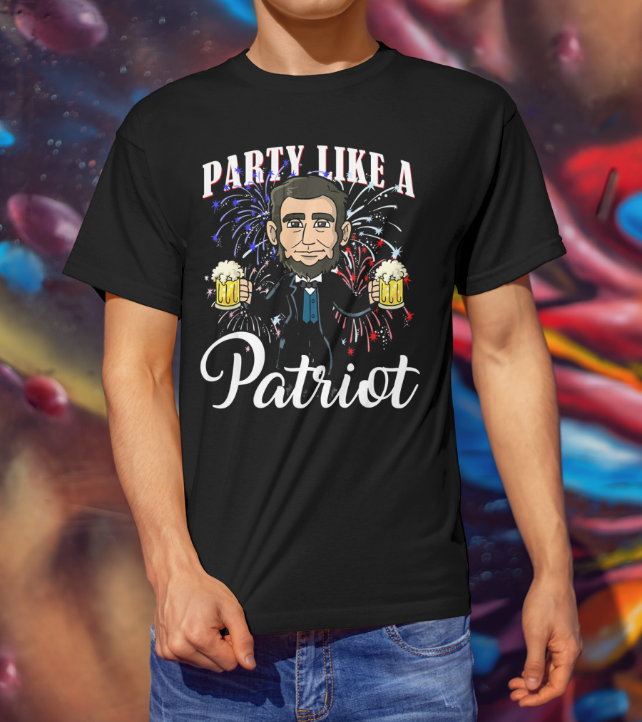 Party Like A Patriot Abe Lincoln Fireworks T-Shirt
