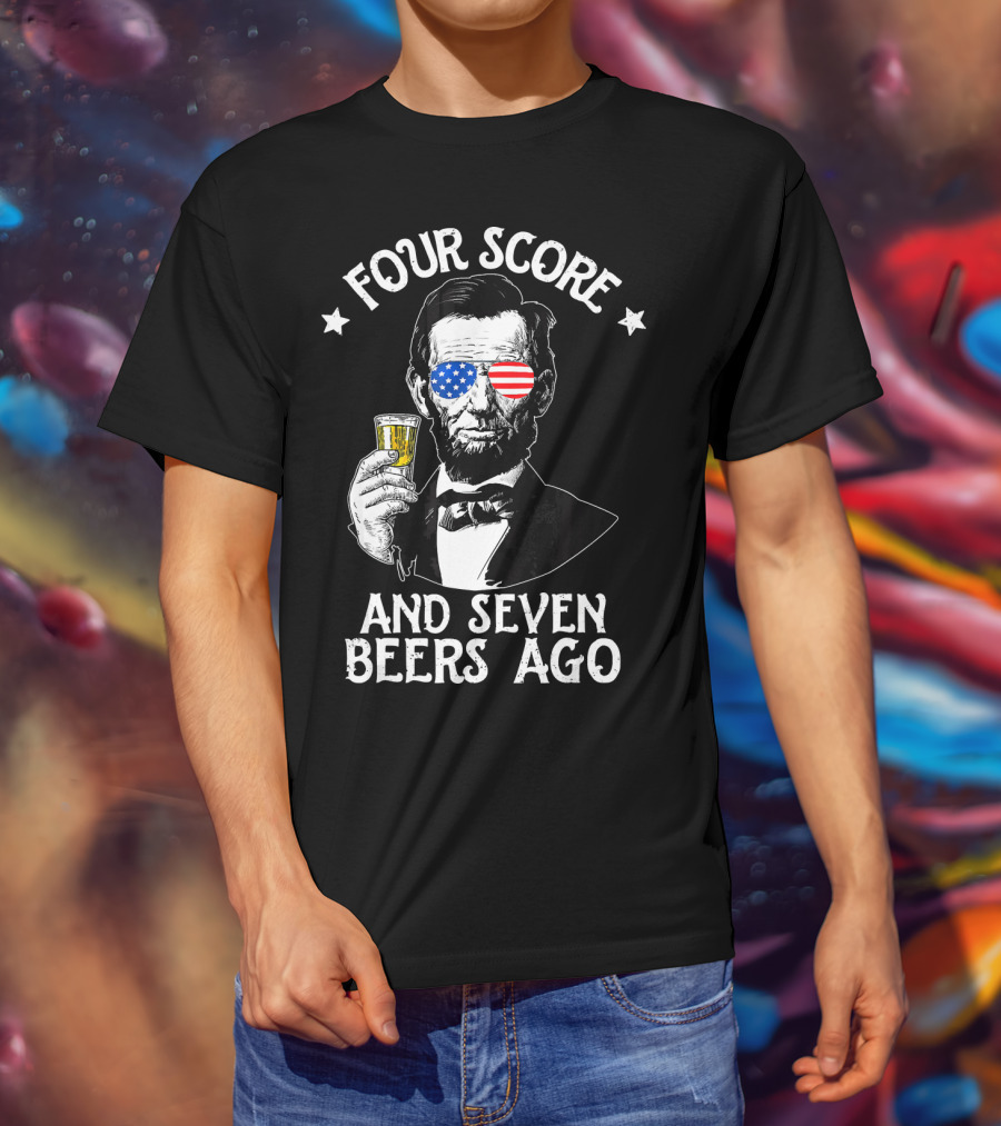 Four Score And Seven Beers Ago Lincoln With American Flag Glasses T-Shirt